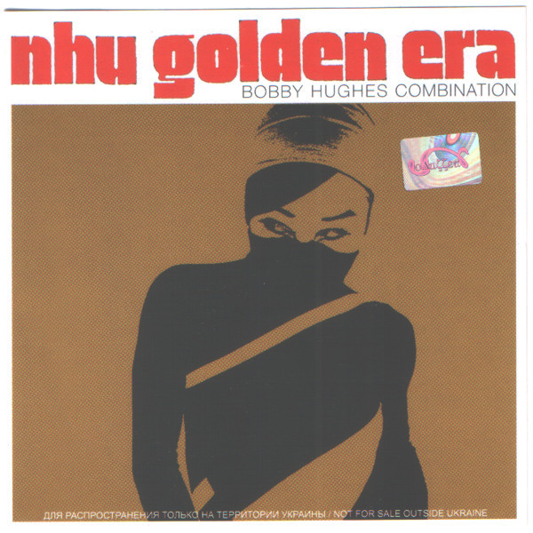 Bobby Hughes Combination's 2005 album "Nhu Golden Era"