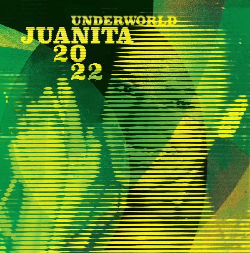 Underworld's "Juanita 2022" (2022)