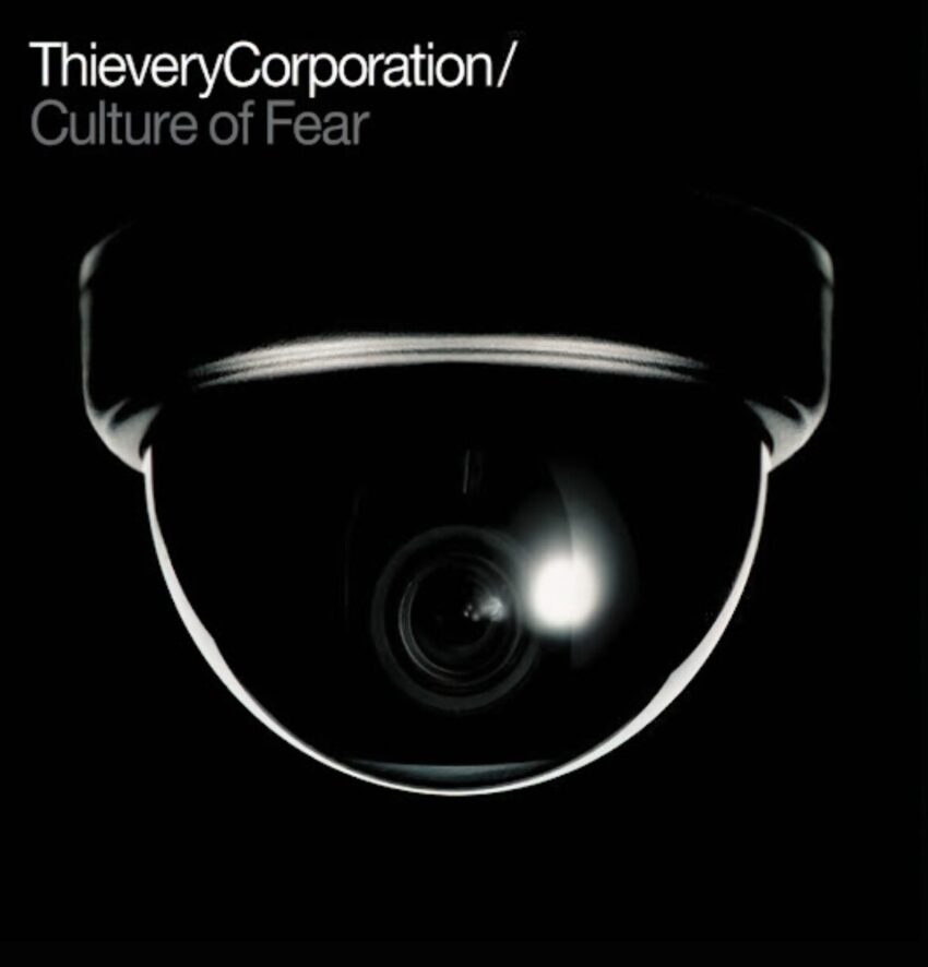 Cover art of Thievery Corporation's 2011 album "Culture Of Fear". A security camera staring at the viewer.