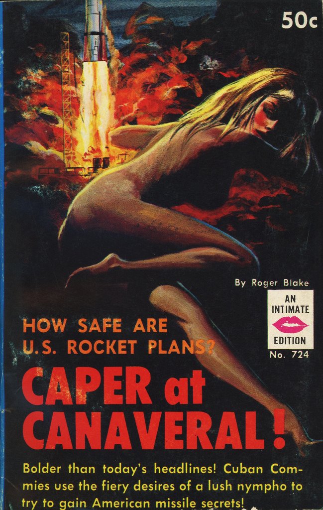 Cover to Roger Blake's "Caper at Canaveral" - "Cuban Commies use the fiery desires of a lush nympho to try to gain American missile secrets!"