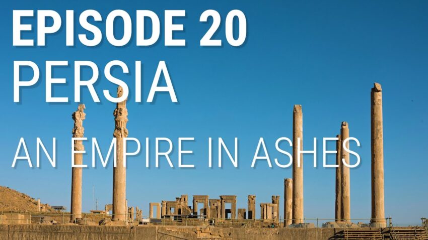 YouTube Thumbnail from Fall of Civilizations Podcast "20. Persia - An Empire in Ashes" https://www.youtube.com/watch?v=CAsKpXoxZAQ